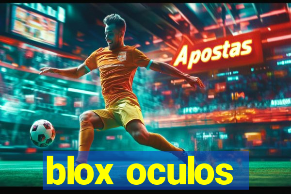 blox oculos